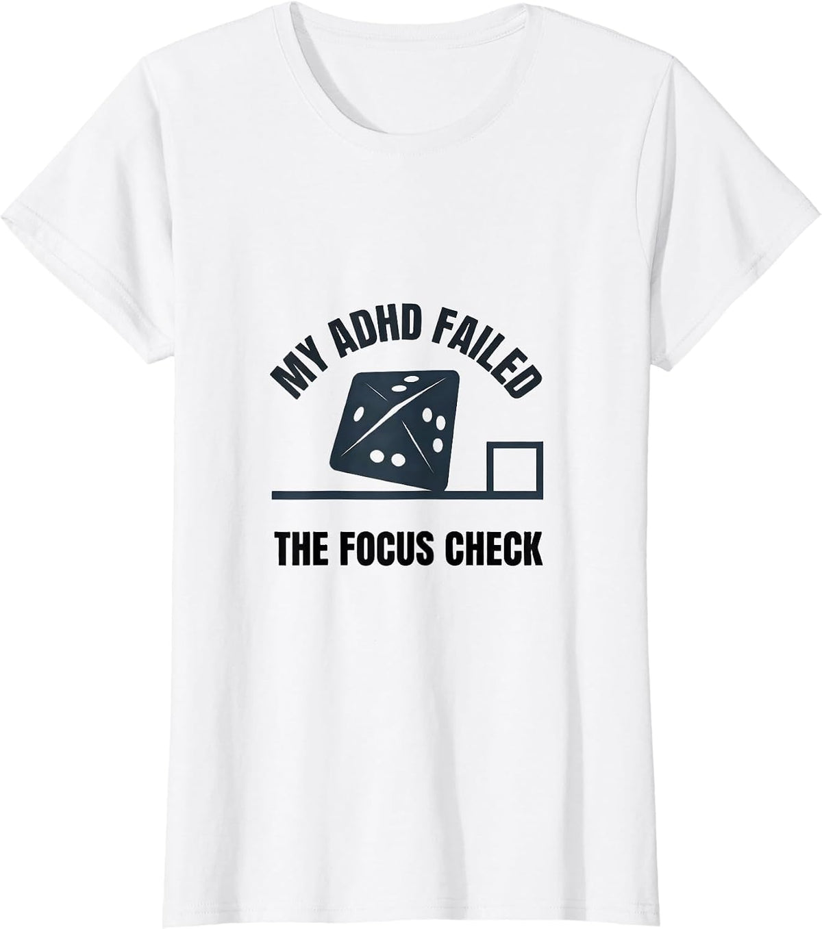 My ADHD Failed The Focus Check Funny Neurodiversity Meme T-Shirt - White
