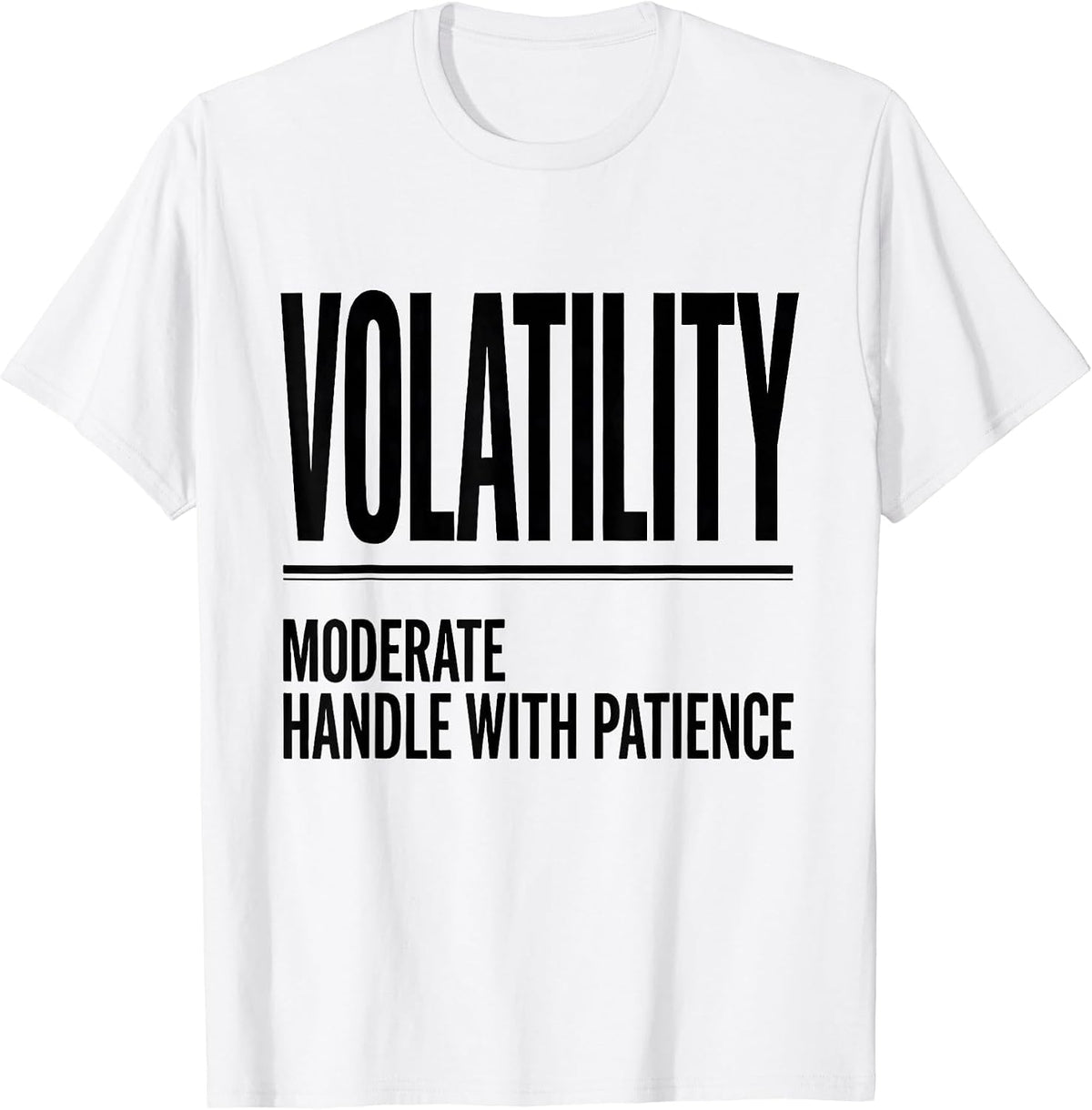 Men's Volatility: Moderate, Handle With Patience Funny Science T-Shirt - White