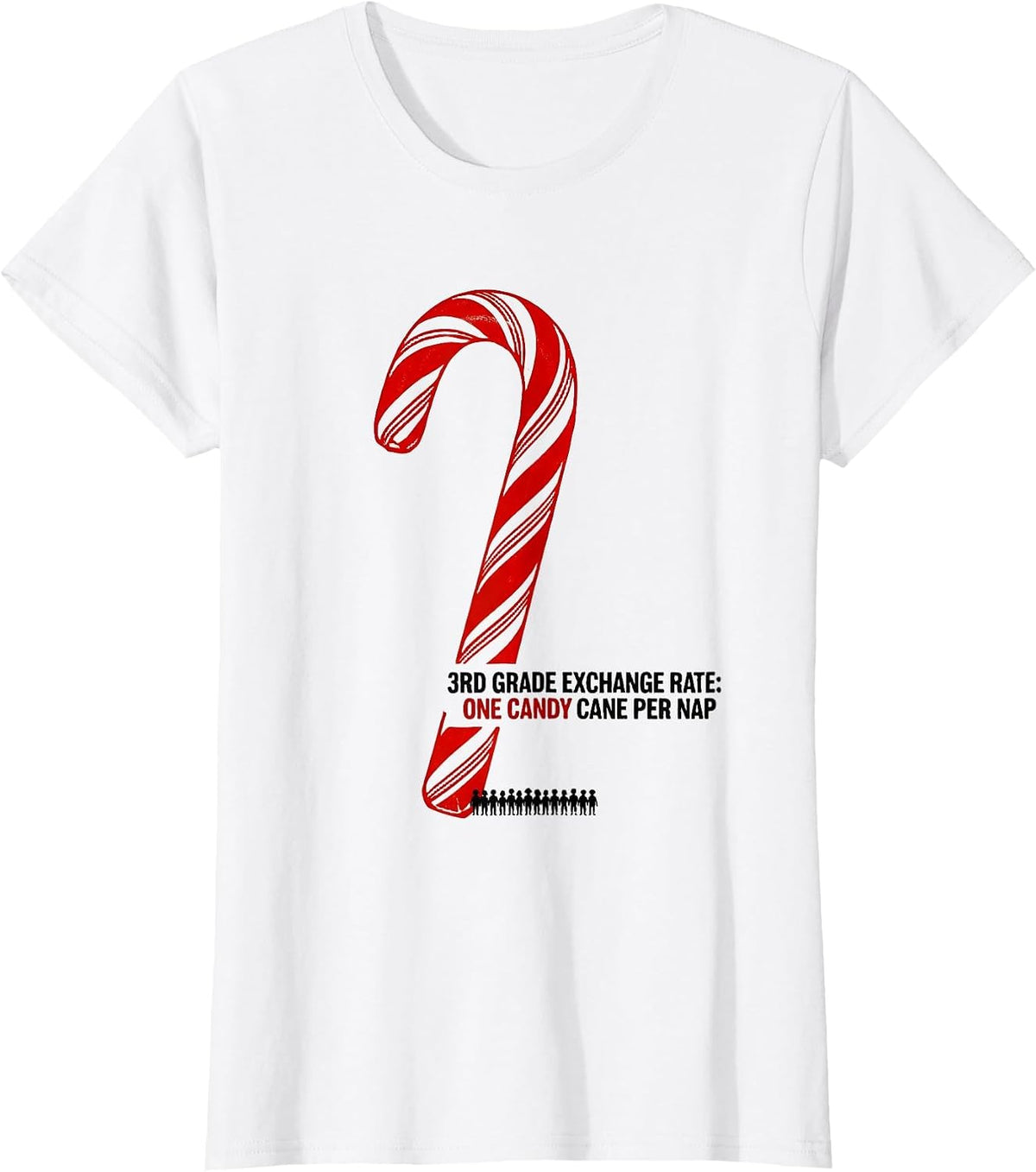 3rd Grade Exchange Rate: One Candy Cane Per Nap Teacher T-Shirt - White