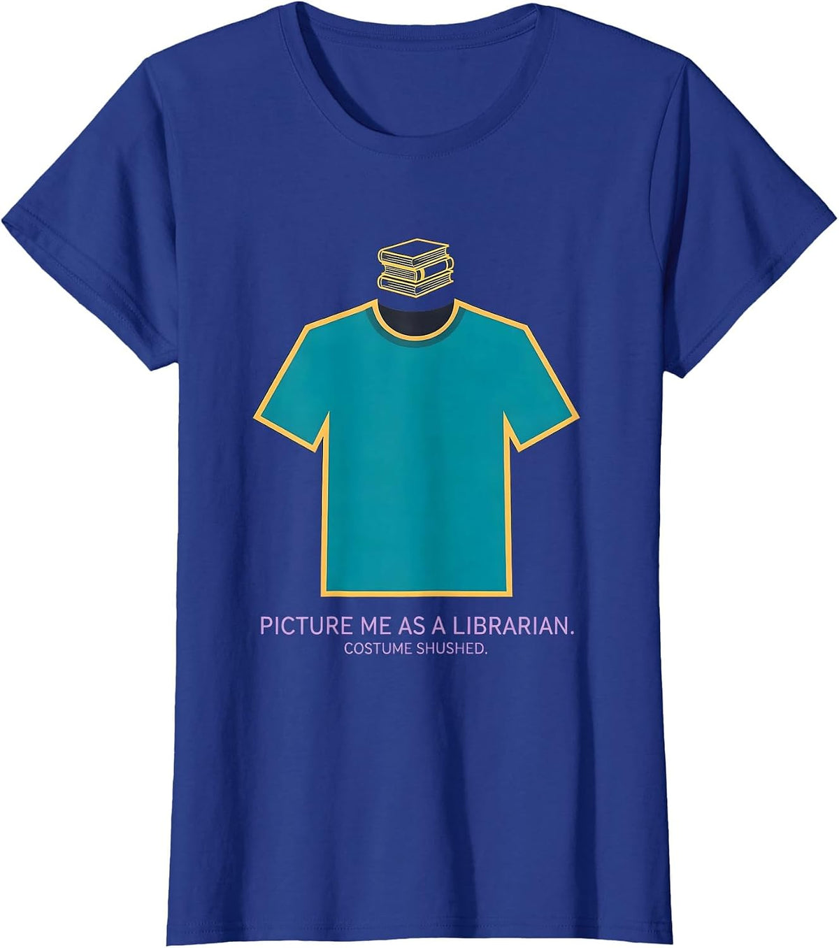 Women's Picture Me As A Librarian. Costume Shushed. Funny Halloween T-Shirt - Royal Blue