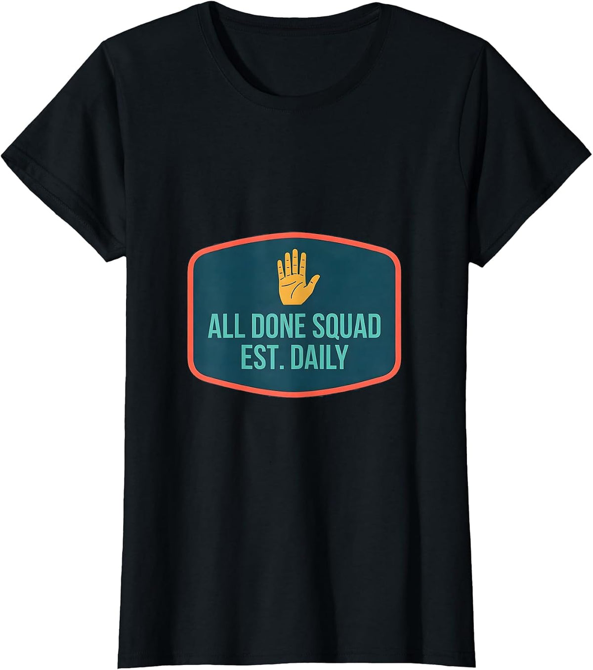 All Done Squad Est Daily Funny SPED Teacher ASL Sign T-Shirt - Black