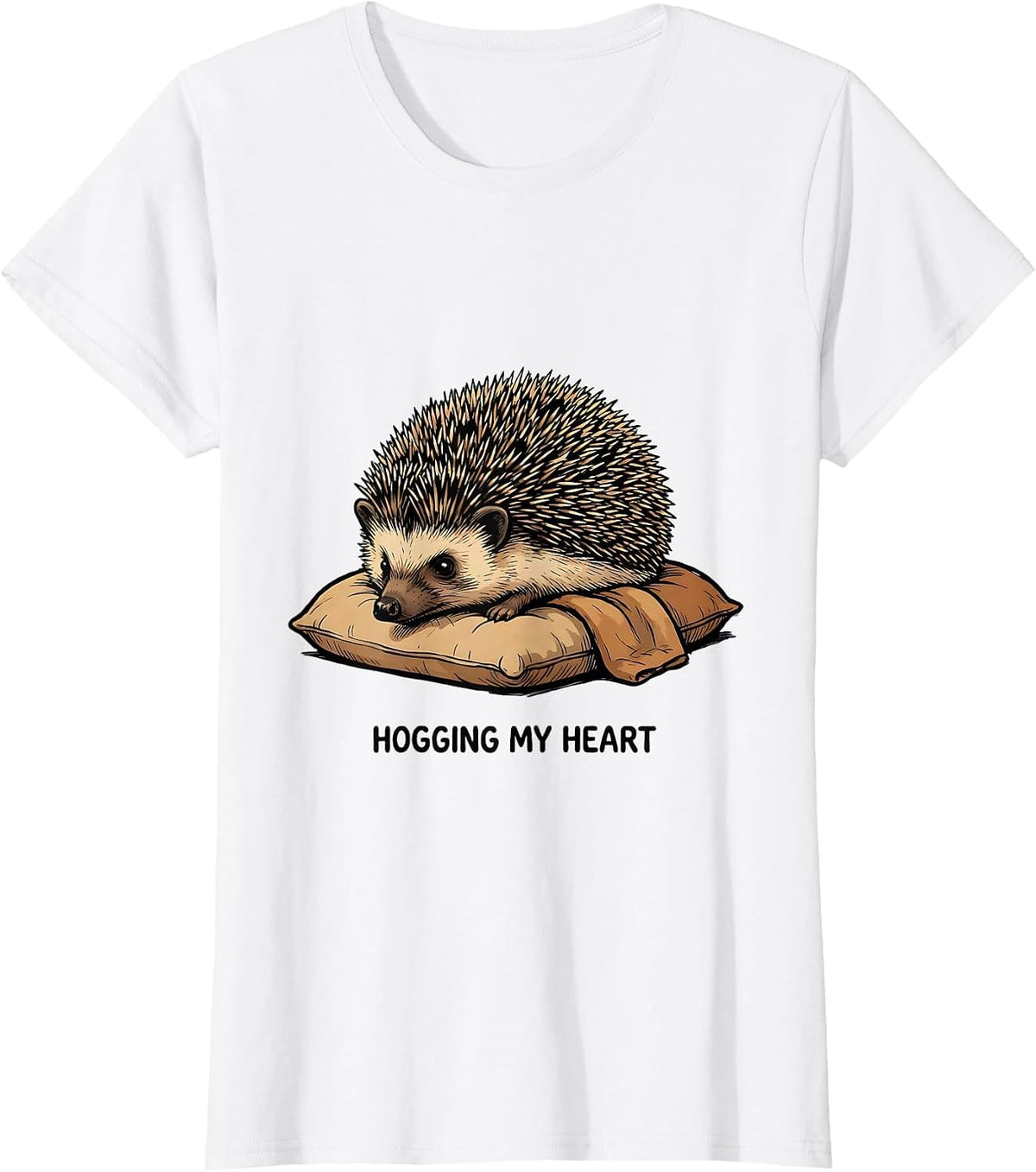 Women's Hogging My Heart Cute Hedgehog Lover Animal Humor T-Shirt - White