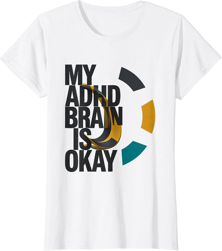 Women's My ADHD Brain Is Okay Midcentury Modern Neurodiversity T-Shirt - White