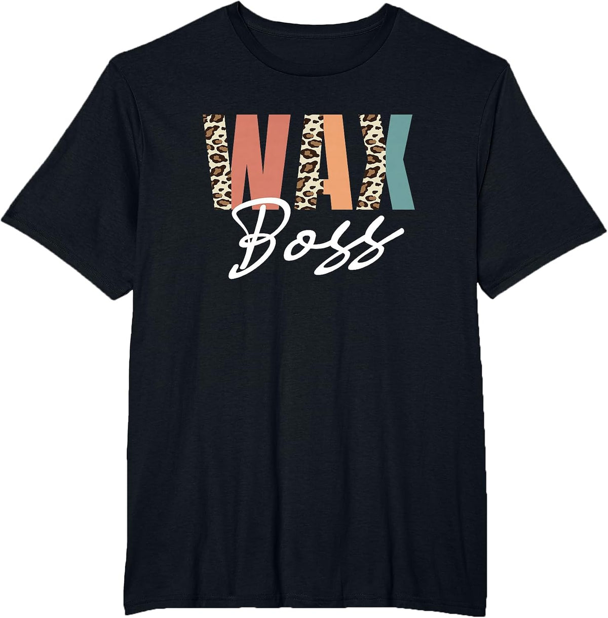 Funny Wax Leopard Pattern Boss Wax Specialist Esthetician T-Shirt - Black