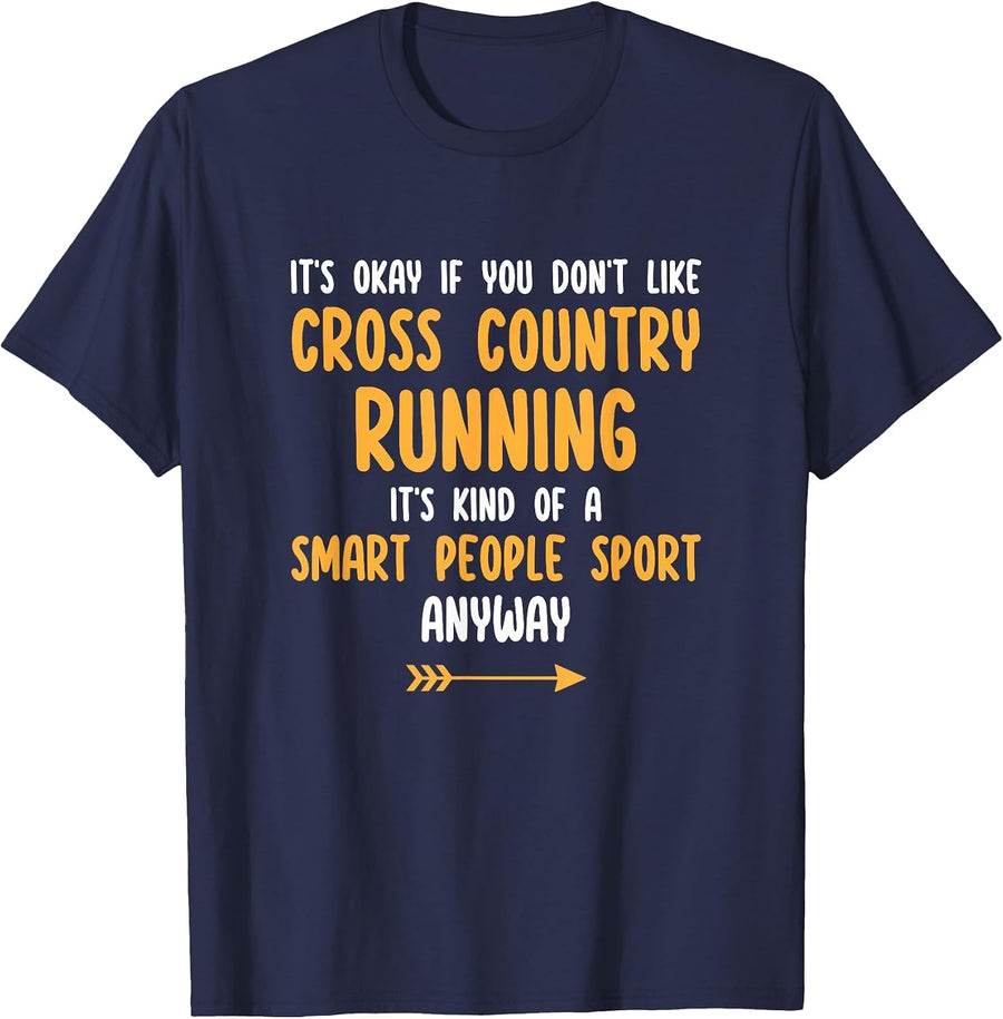 Cross Country Running XC It's a Smart People Sport Anyway T-Shirt - Navy Blue