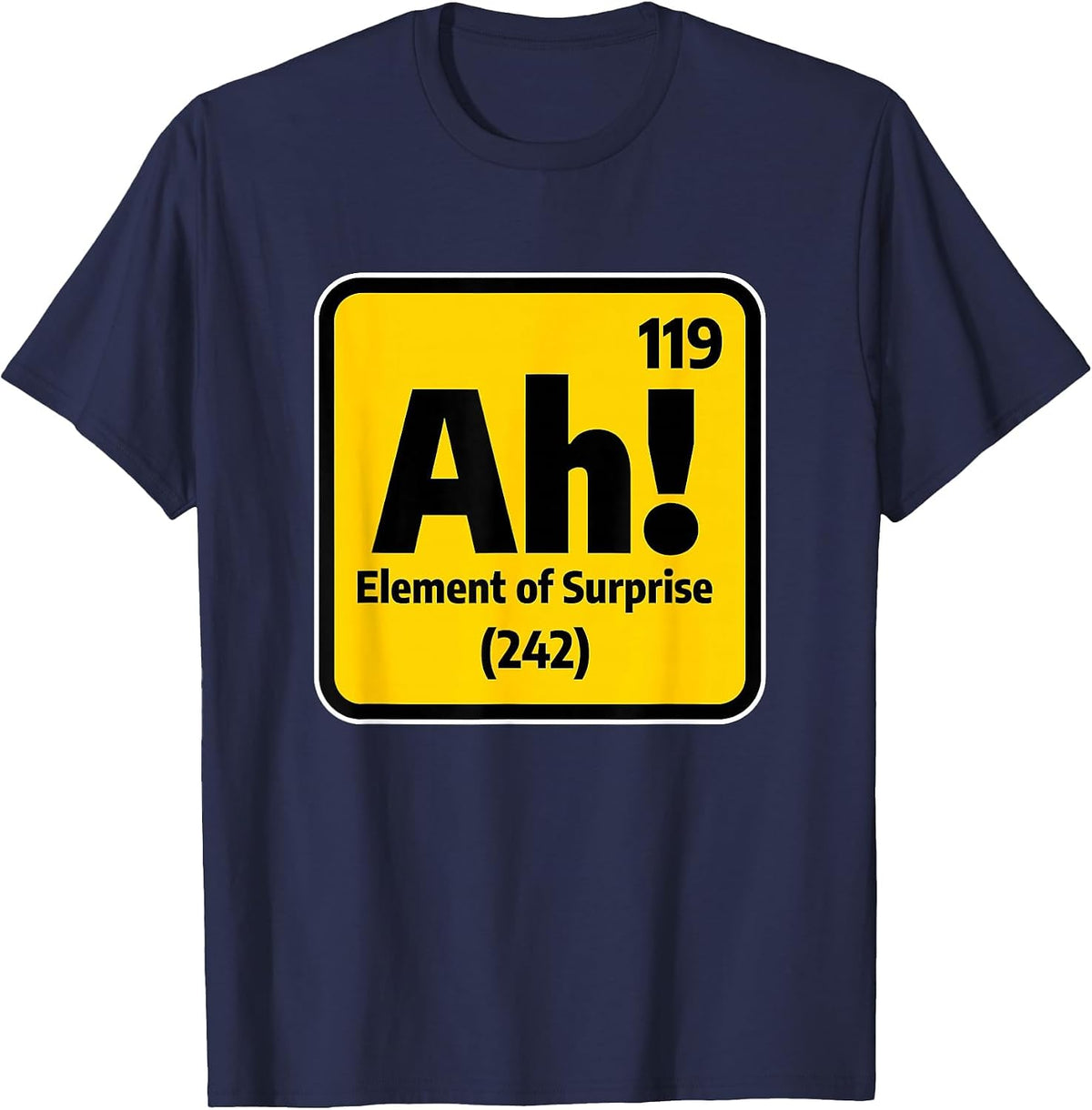 Ah Element of Surprise Chemistry Chemist Science T-Shirt - Navy Blue