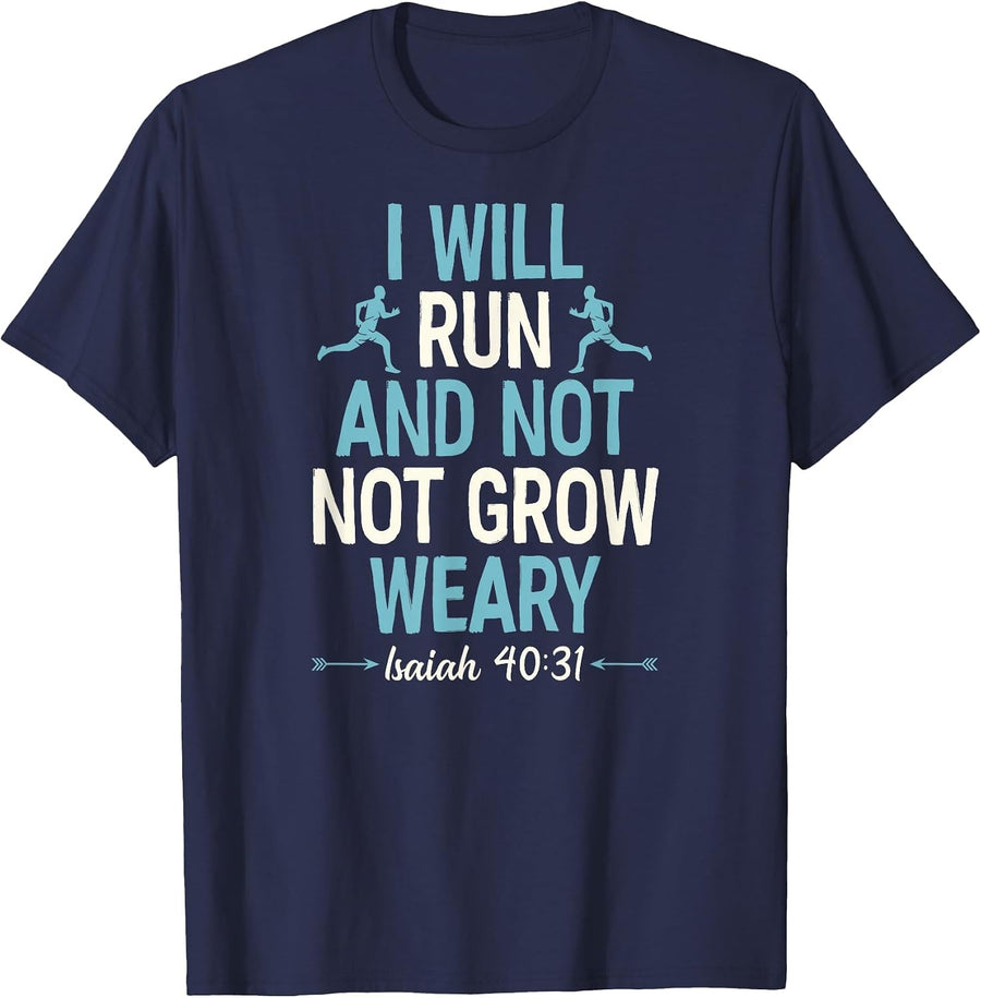 I Will Run and Not Grow Weary Isaiah 40 31 Bible Running T-Shirt Tee - Navy Blue