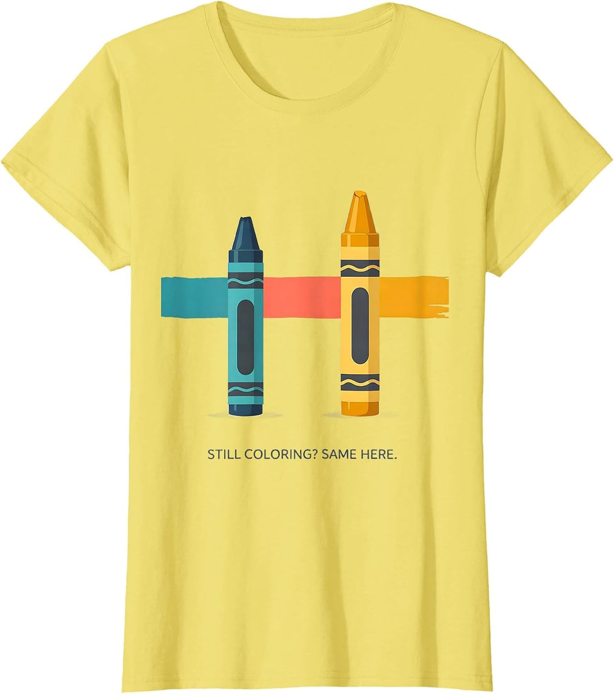 Still Coloring Same Here Mental Health Awareness Support T-Shirt - Lemon Yellow
