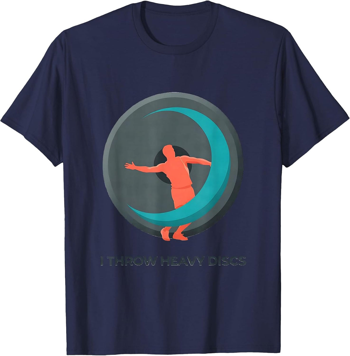 I Throw Heavy Discs Defiant Discus Thrower Track And Field T-Shirt - Navy Blue
