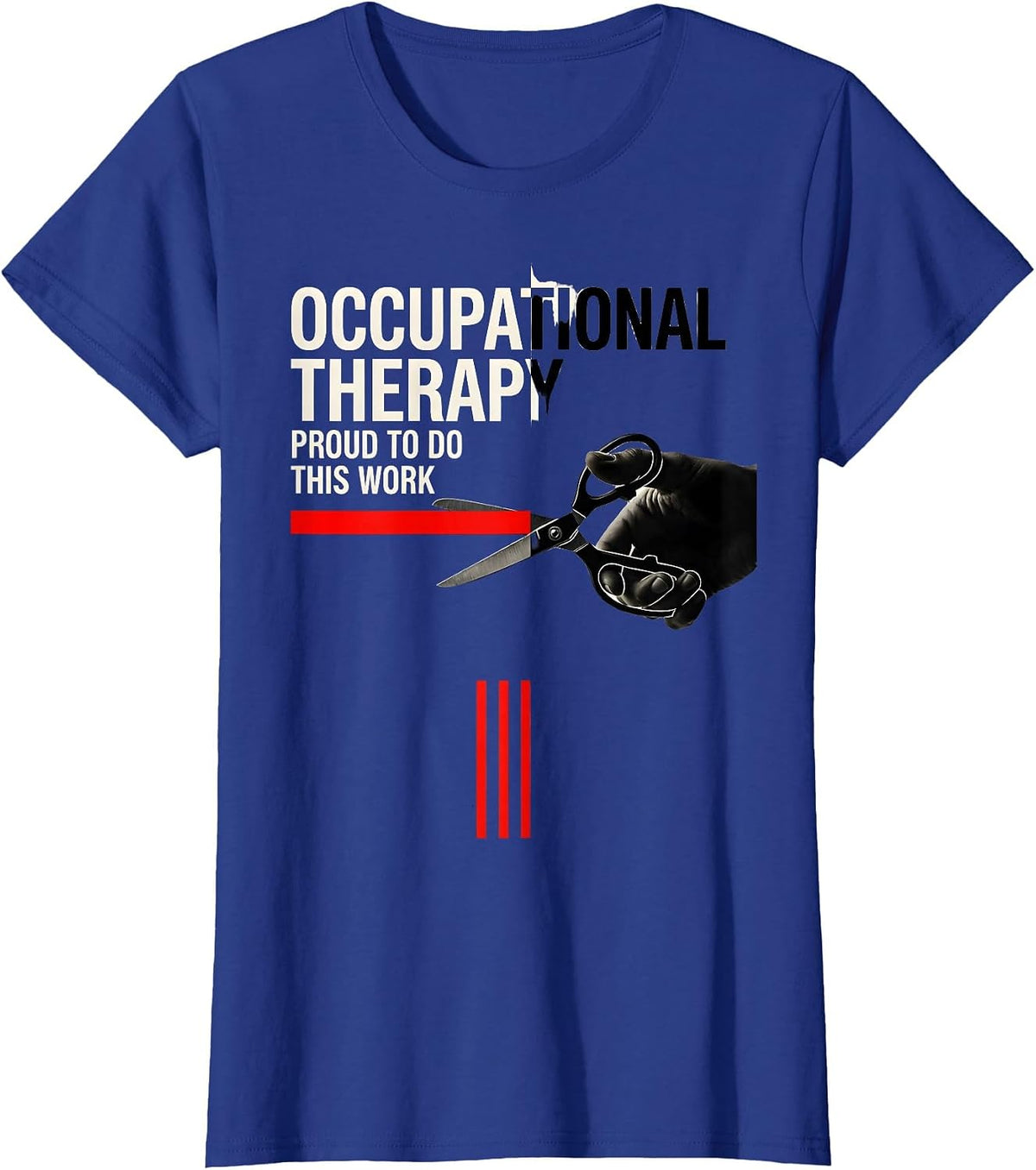 Women's Occupational Therapy Proud To Do This Work Professional T-Shirt - Royal Blue
