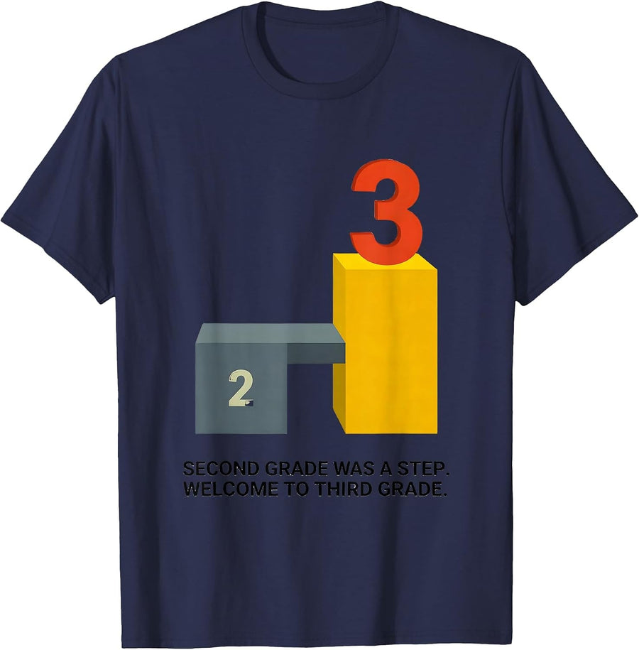 Second Grade Was A Step Welcome To Third Grade Teacher T-Shirt - Navy Blue
