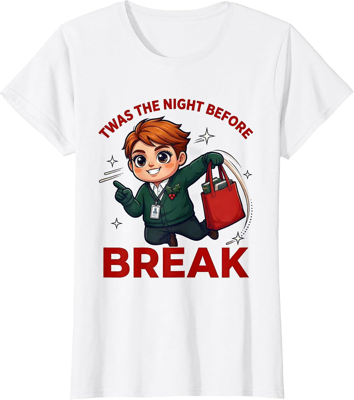 TWAS THE NIGHT BEFORE BREAK Funny School Staff Christmas T-Shirt - White
