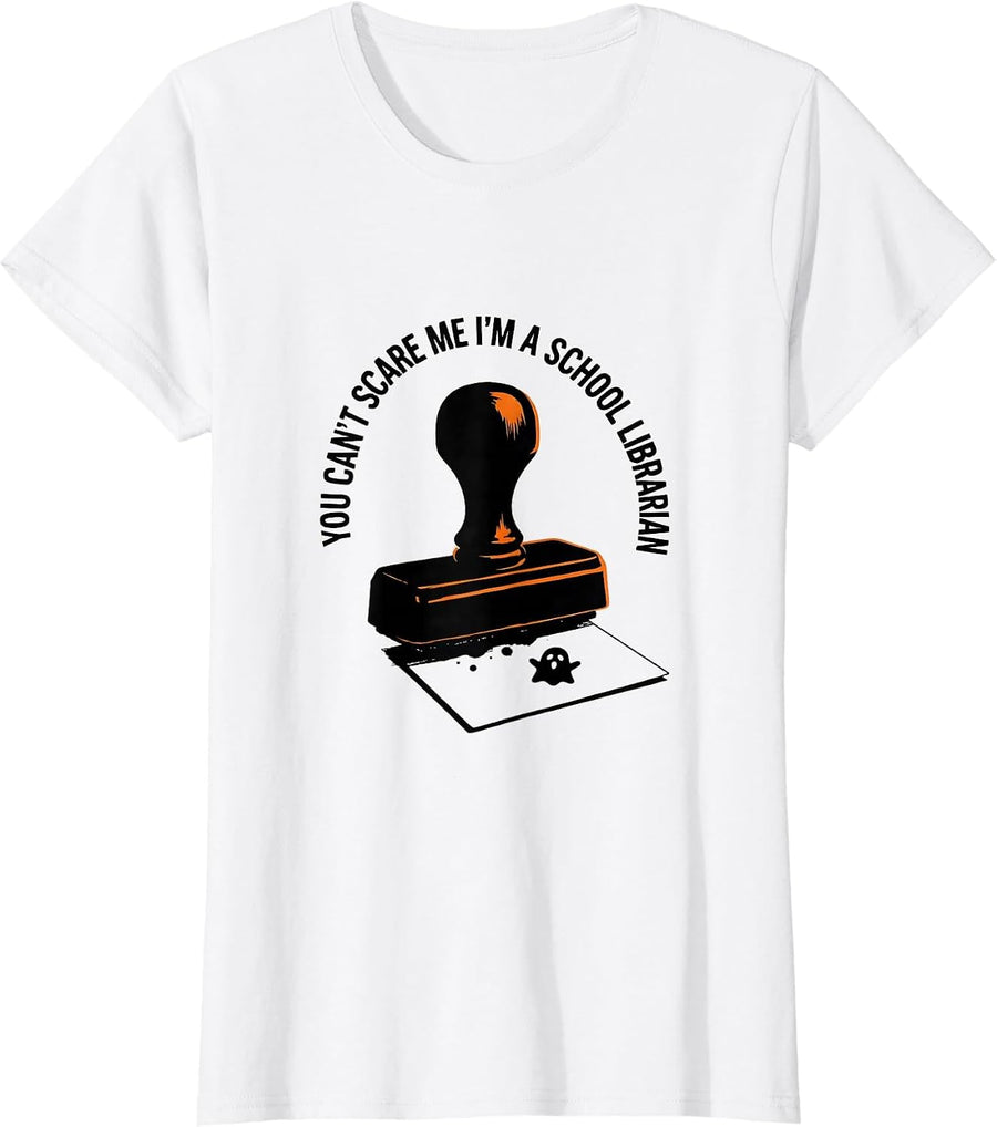 Women's You Can't Scare Me I'm A School Librarian Halloween T-Shirt - White