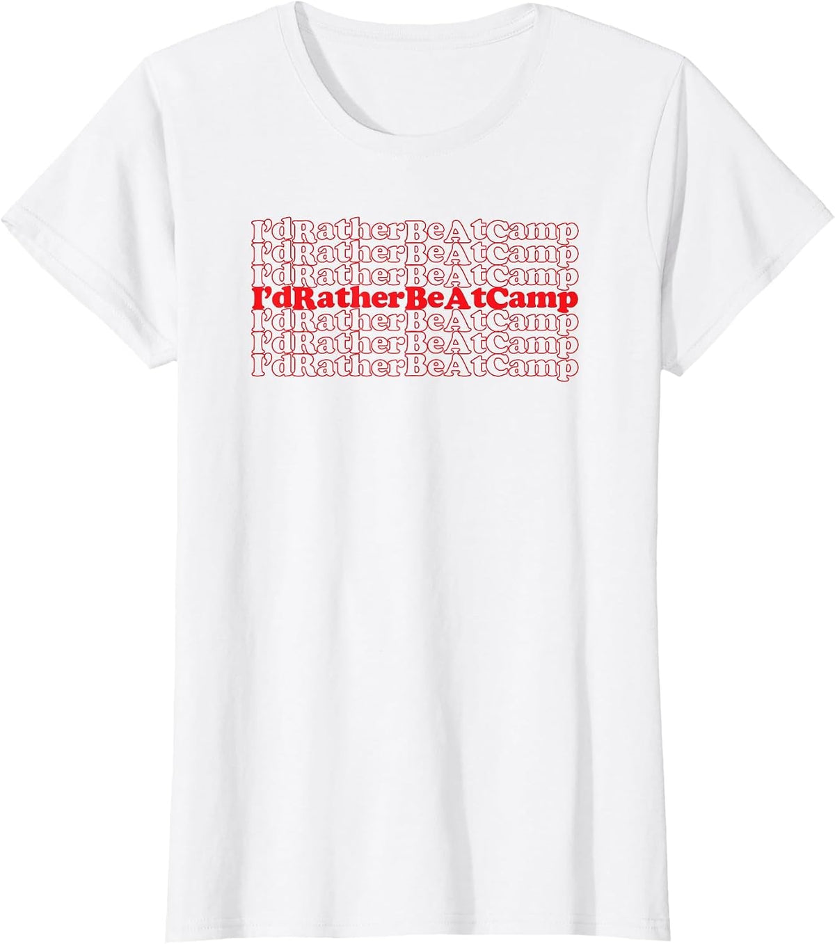 I'd Rather Be at Camp Cool Vintage Inspired Camping Lovers T-Shirt - White