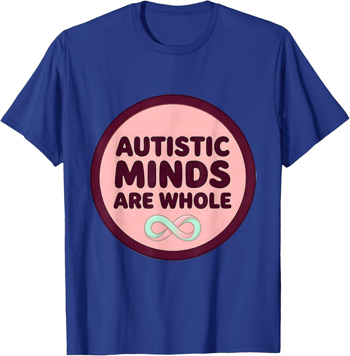 Autistic Minds Are Whole Cute Kawaii Neurodiversity T-Shirt - Royal Blue