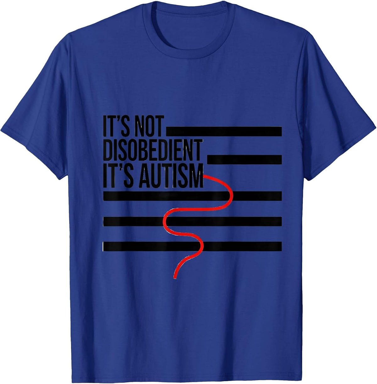 Men's It's Not Disobedient It's Autism Funny Neurodiversity T-Shirt - Royal Blue