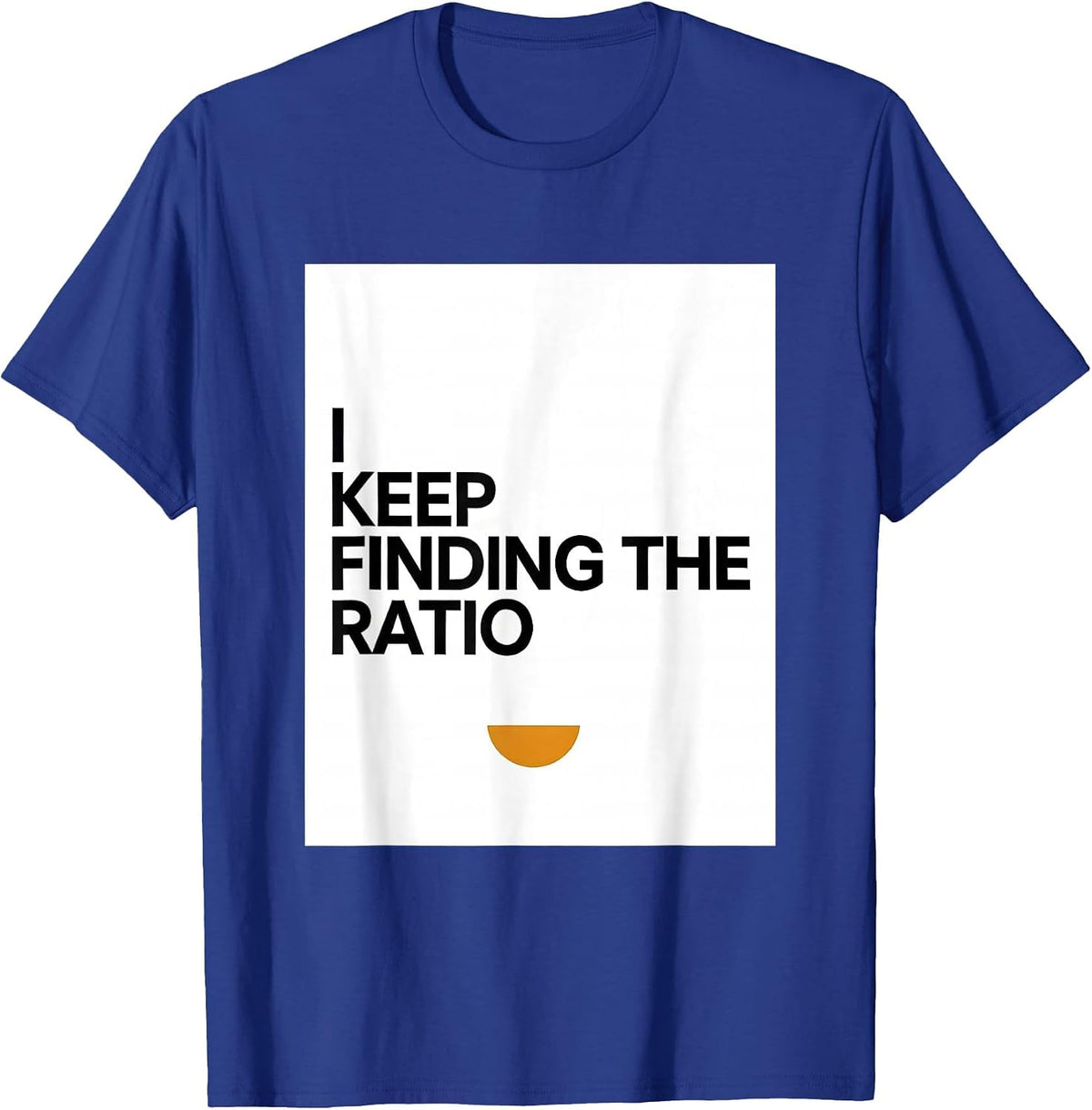 I Keep Finding The Ratio Math Enthusiast Sacred Geometry T-Shirt - Royal Blue