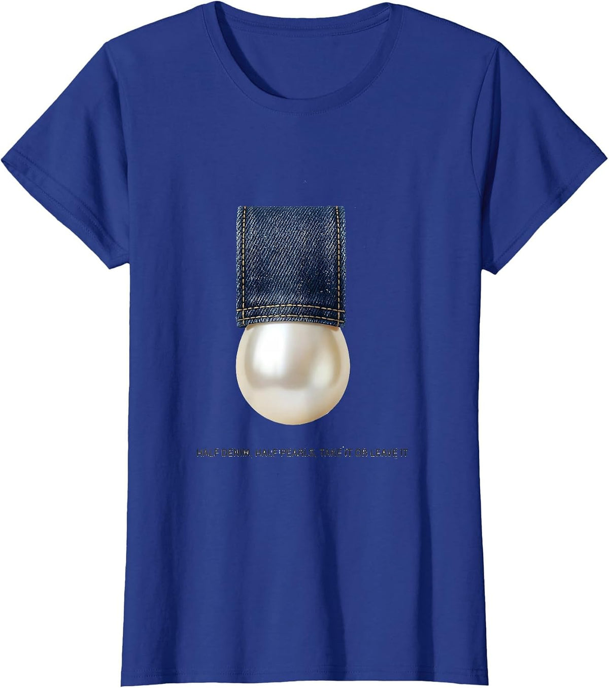 Women's Half Denim Half Pearls Take It Or Leave It Glam T-Shirt - Royal Blue