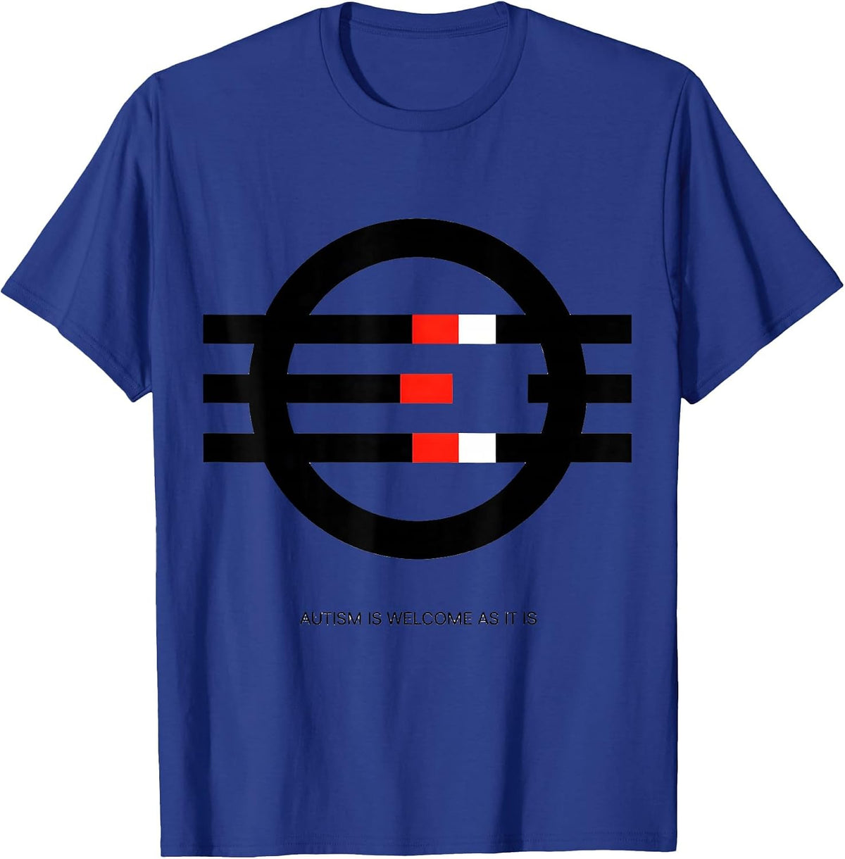 Autism Is Welcome As It Is Neurodiversity Support Awareness T-Shirt - Royal Blue