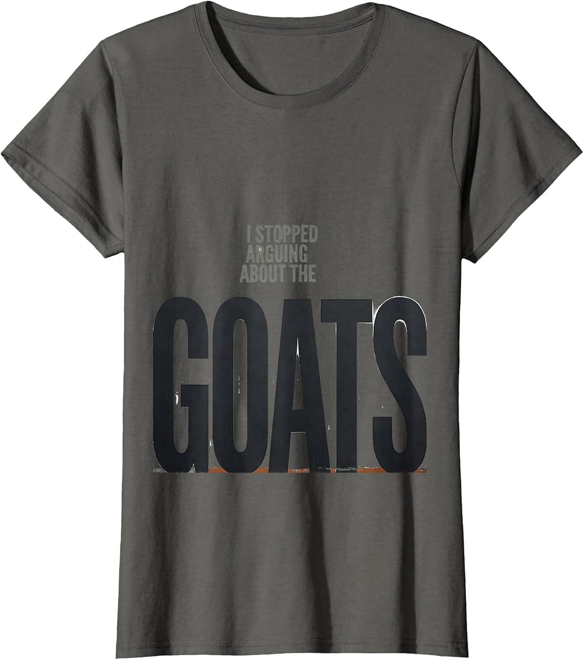 Women's I Stopped Arguing About The Goats Funny Goat Farmer Humor T-Shirt - Asphalt Grey