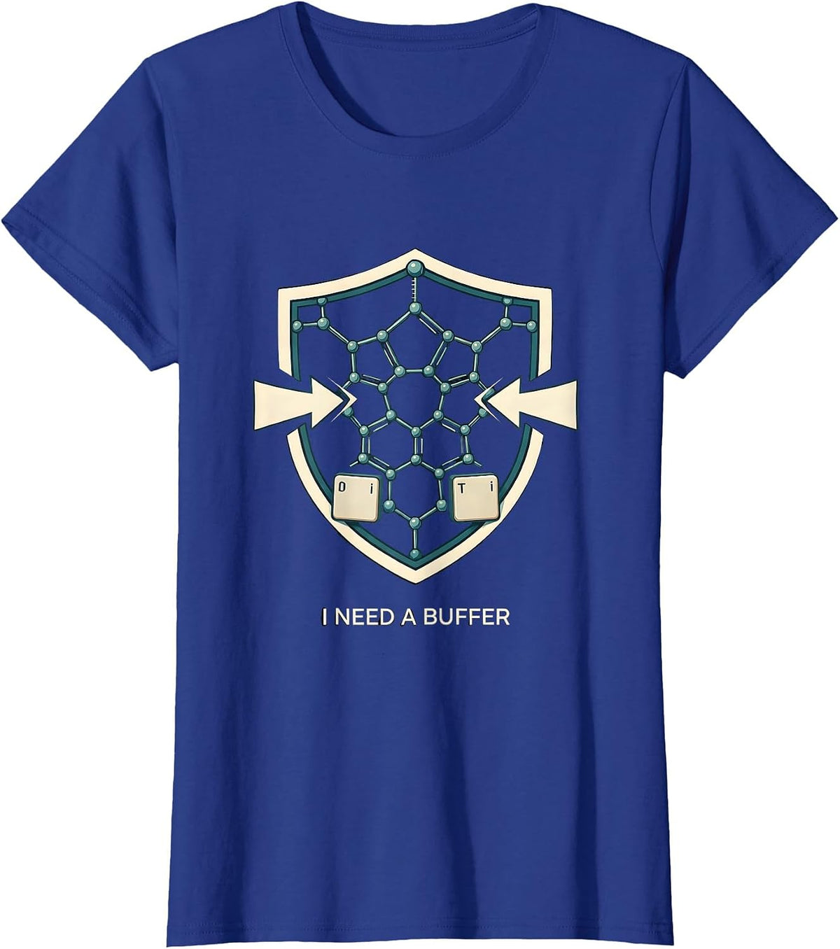 Women's I Need A Buffer Funny Chemistry Pun Science Lover Gift T-Shirt - Royal Blue