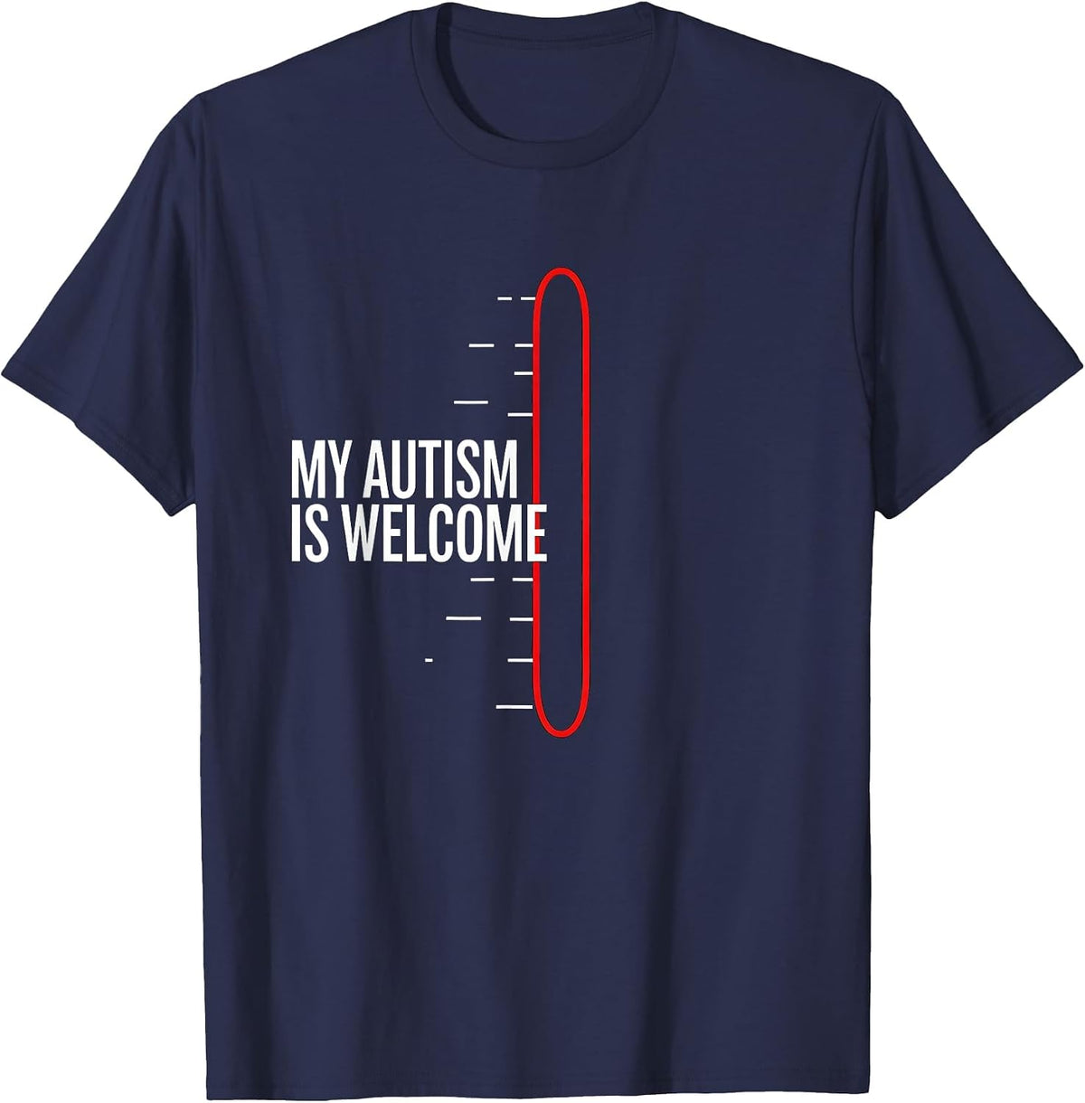 My Autism Is Welcome Neurodiversity Acceptance Humor T-Shirt - Navy Blue