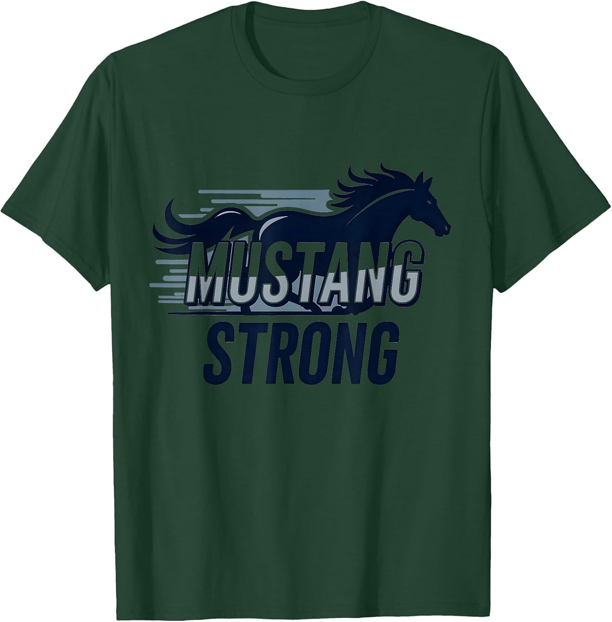 Mustang Strong School Spirit Powerful Stallion Pride T-Shirt - Dark Green