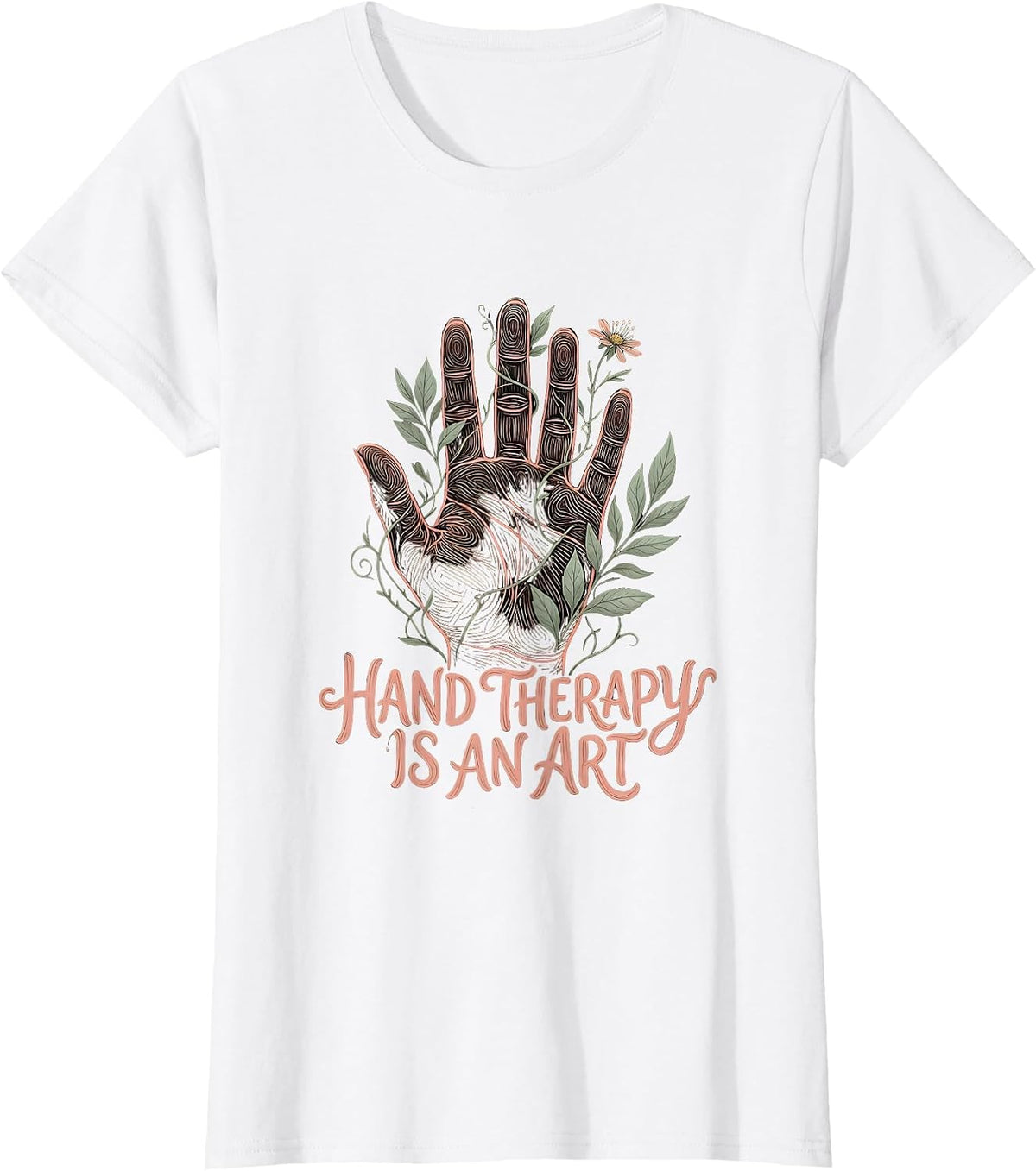 Hand Therapy Is An Art Occupational Therapy Design T-Shirt - White