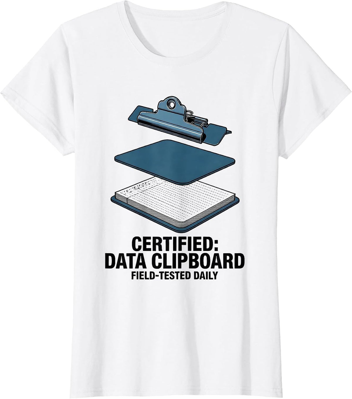 Women's Certified: Data Clipboard, Field-Tested Daily Teacher T-Shirt - White