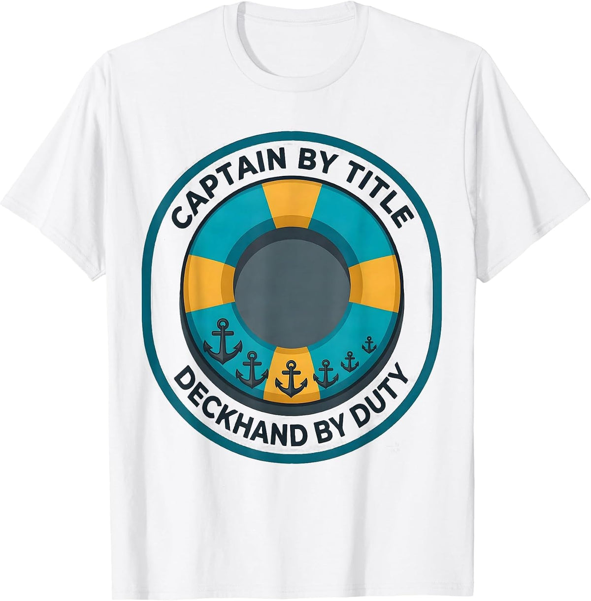 Men's Captain By Title Deckhand By Duty Funny Nautical Humor T-Shirt - White