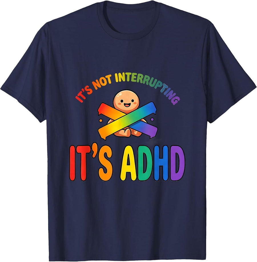 It's Not Interrupting It's ADHD Funny Neurodiversity ADHD T-Shirt - Navy Blue
