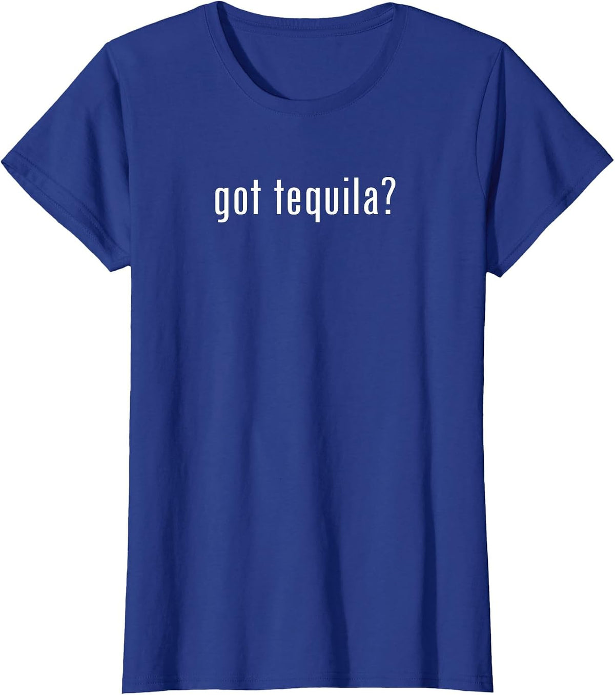 Tequila | Funny GOT Tequila T-Shirt - Royal Blue