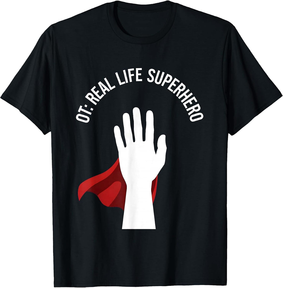 Men's OT Real Life Superhero Occupational Therapy Design T-Shirt - Black