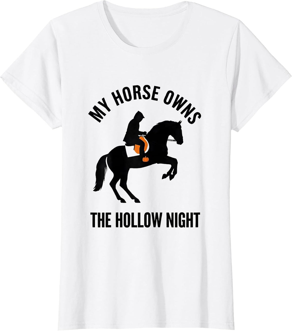 Women's My Horse Owns The Hollow Night Gothic Halloween Horse Lover T-Shirt - White