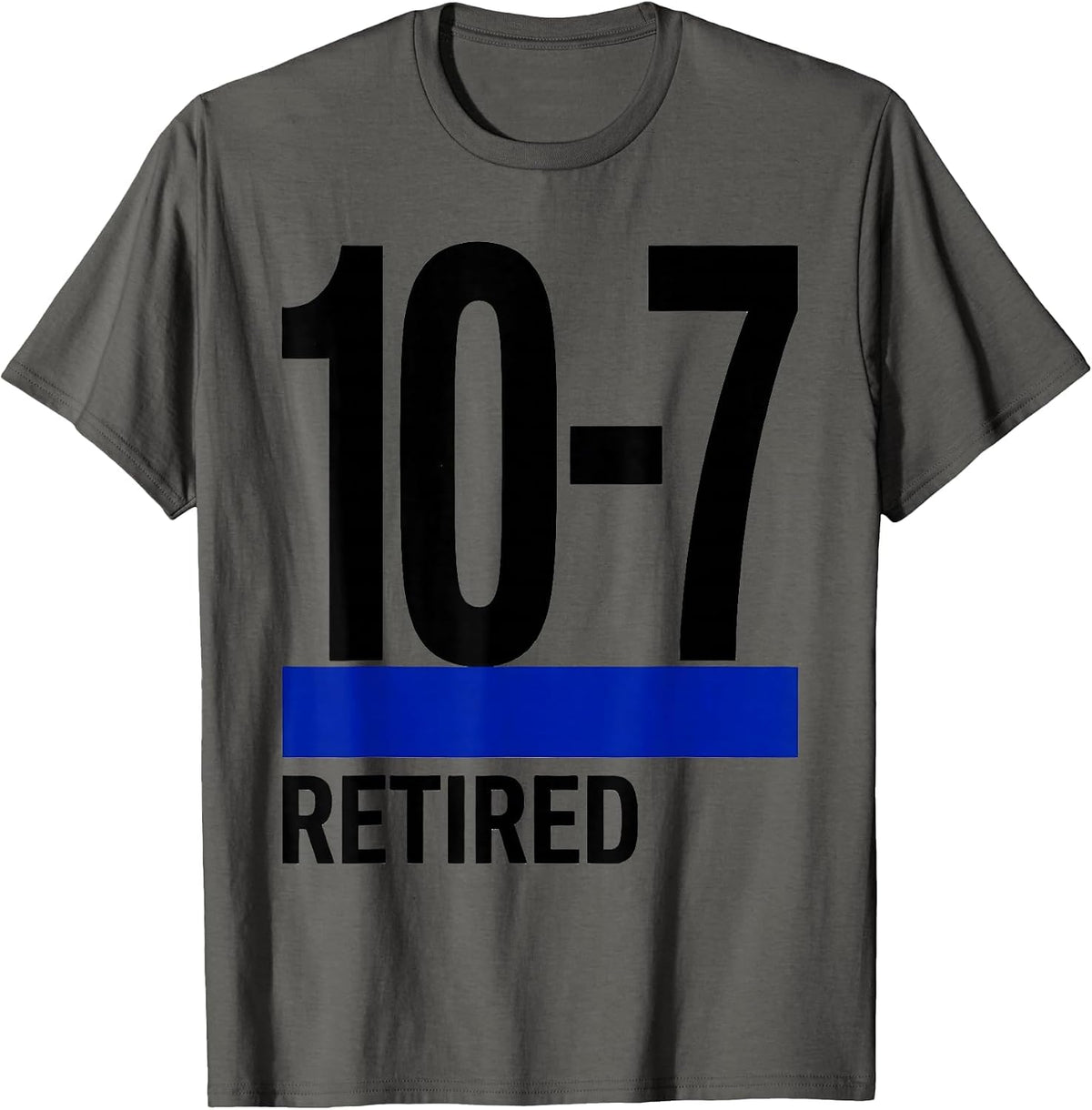 Men's 10-7 RETIRED Thin Blue Line Police Retirement Support T-Shirt - Asphalt Grey