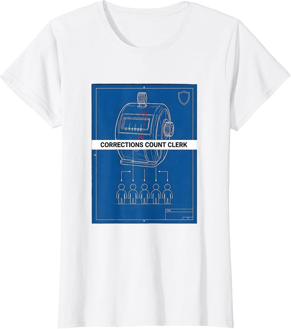 Women's Corrections Count Clerk Funny Corrections Officer Gift T-Shirt - White