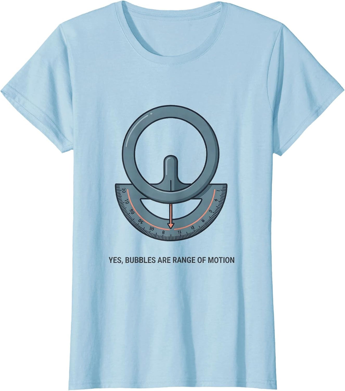 Yes, Bubbles Are Range Of Motion Occupational Therapy T-Shirt - Baby Blue
