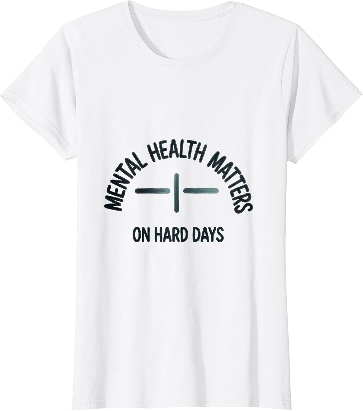 Mental Health Matters On Hard Days Inspirational Support T-Shirt - White