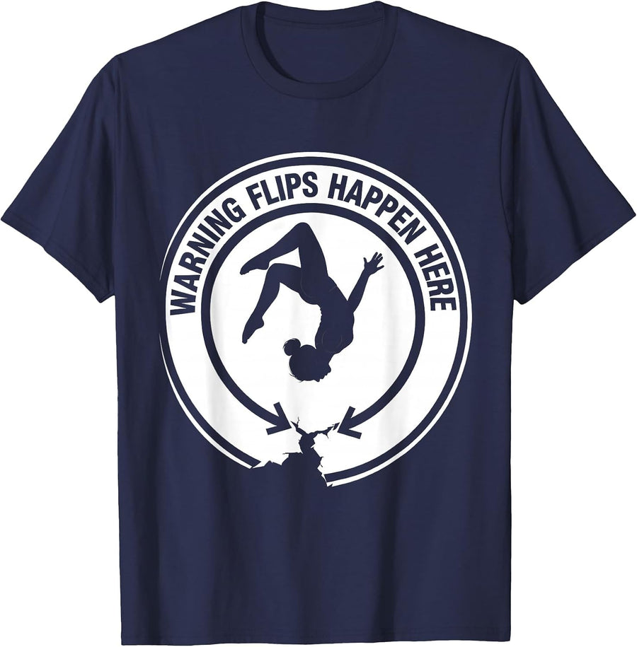 Warning Flips Happen Here Funny Gymnastics Girl Gift T-Shirt - Navy Blue