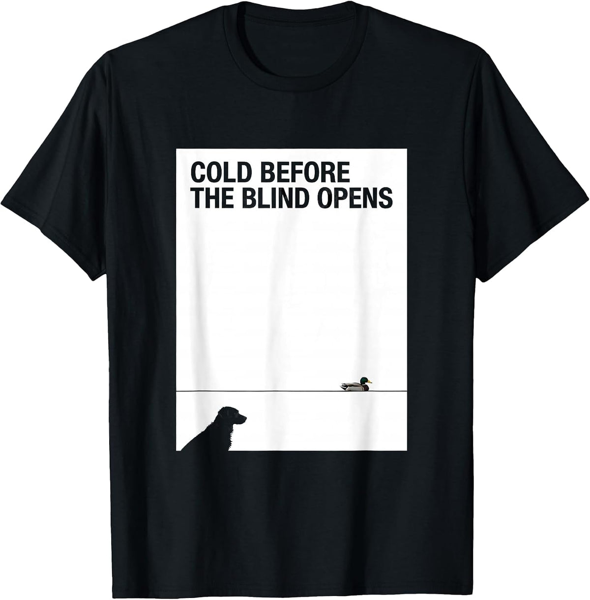 Men's Cold Before The Blind Opens Vintage Labrador Duck Hunting T-Shirt - Black
