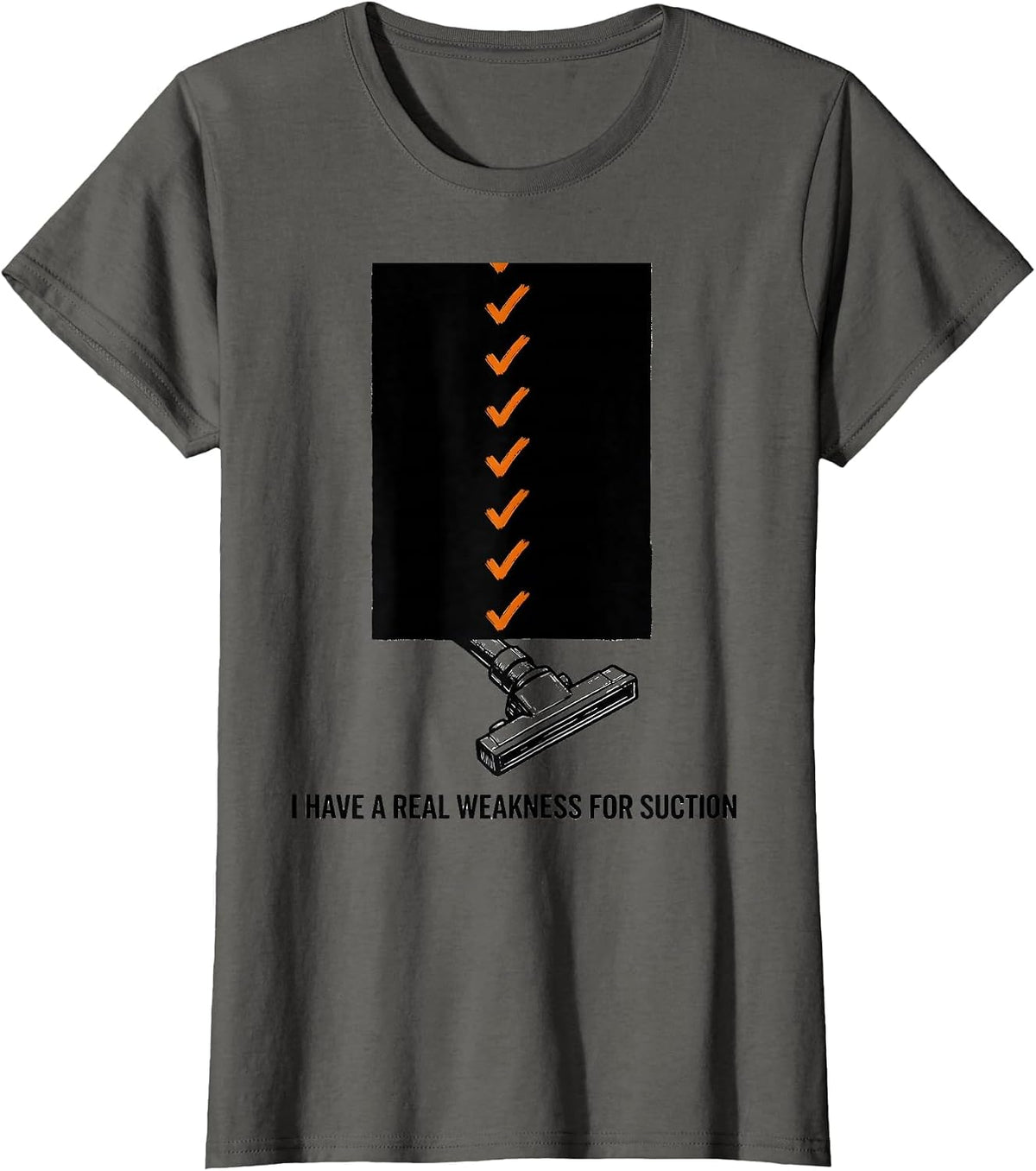 Women's I Have A Real Weakness For Suction Funny Esthetician T-Shirt - Asphalt Grey