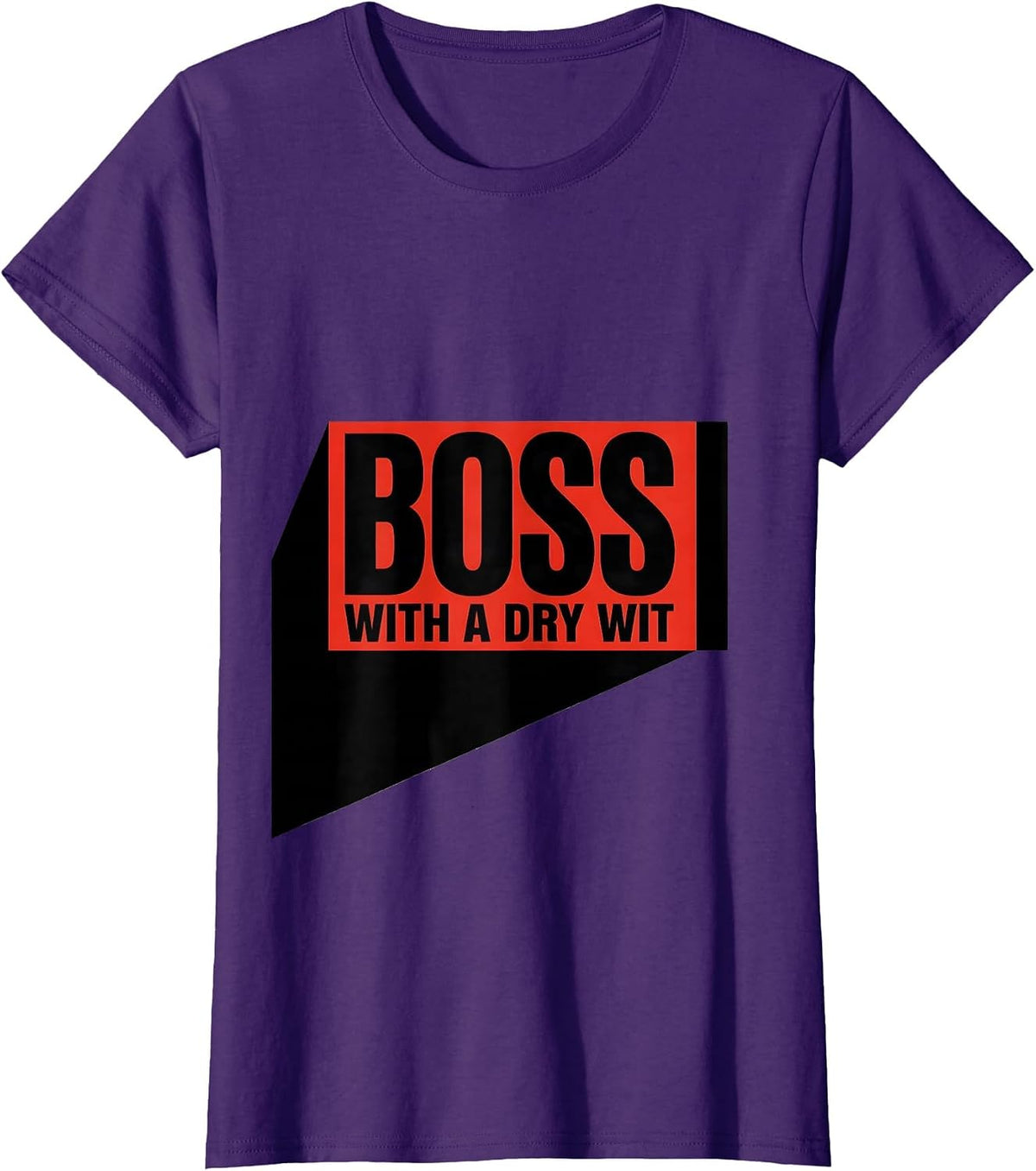 Women's Boss With A Dry Wit Sassy Girl Boss Empowerment Humor T-Shirt - Purple
