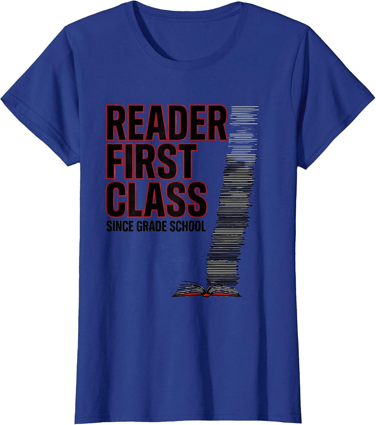 Women's Reader First Class Since Grade School Funny Bookworm Reader T-Shirt - Royal Blue