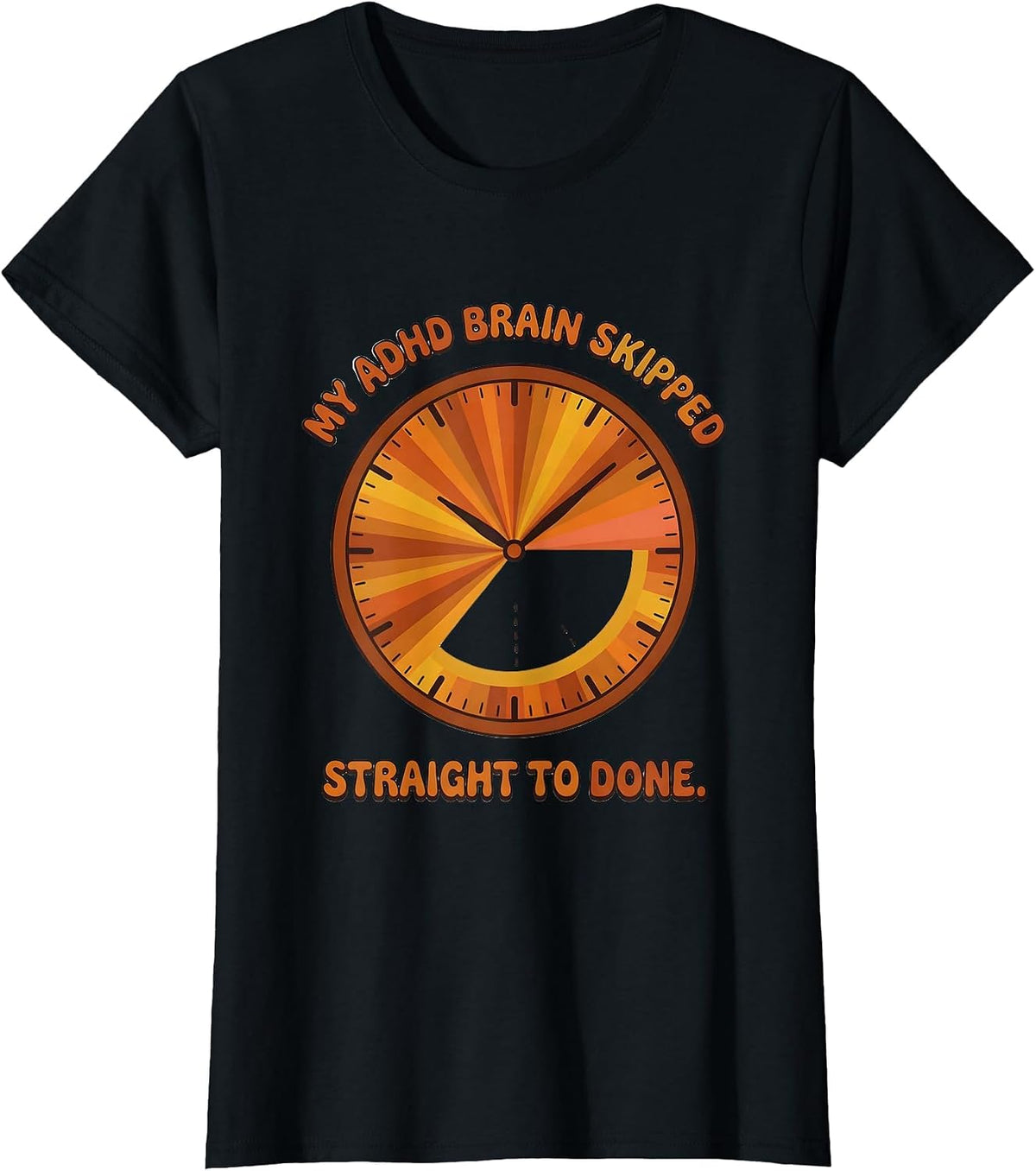 My ADHD Brain Skipped Straight To Done Retro Neurodiversity T-Shirt - Black
