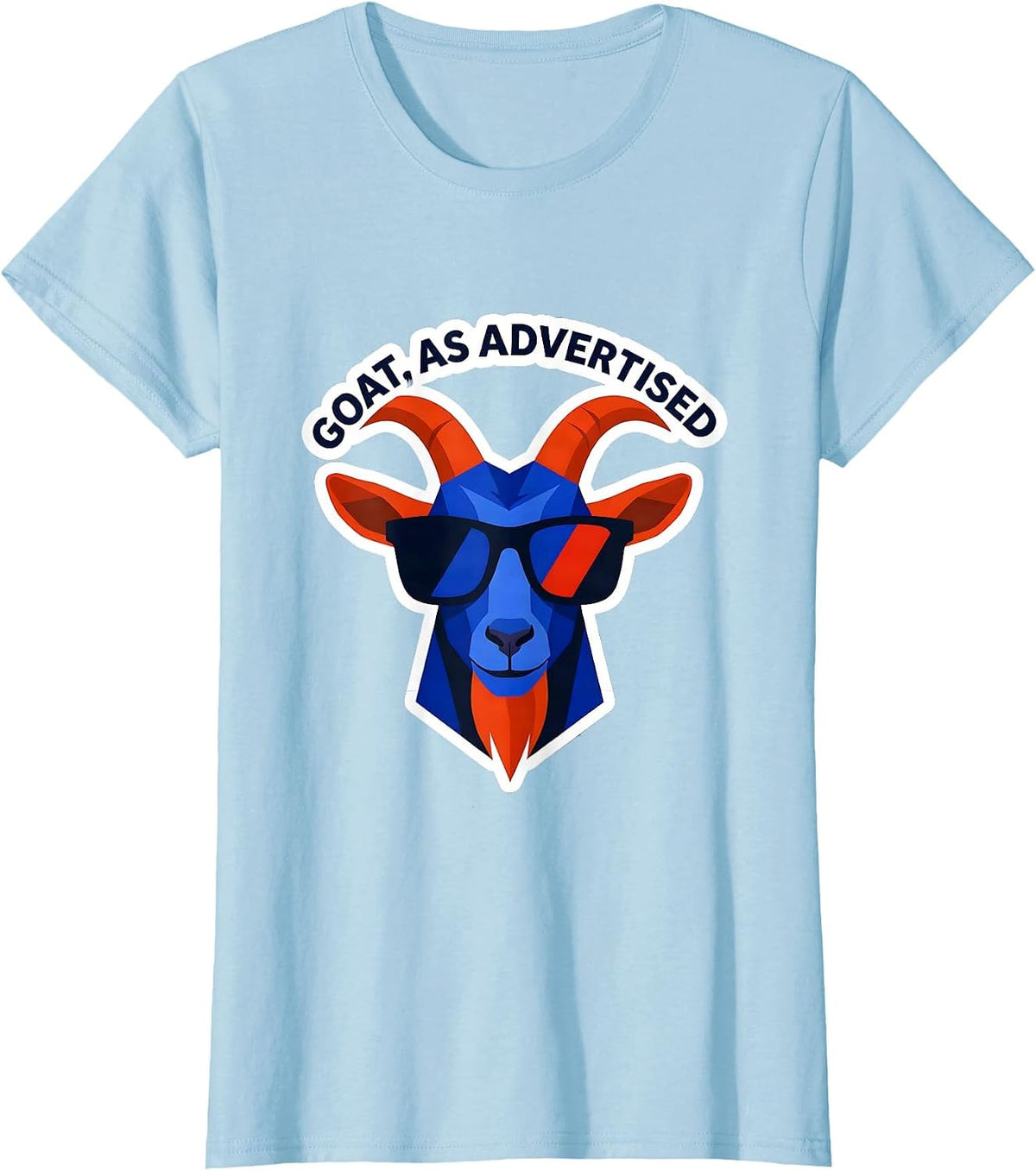 Women's GOAT As Advertised Funny Goat Humor Sticker Style T-Shirt - Baby Blue
