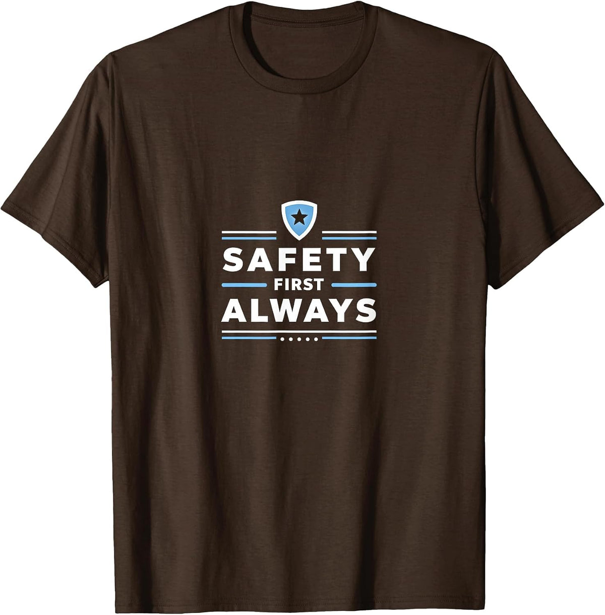 Safety First Always Police Support Design T-Shirt - Brown