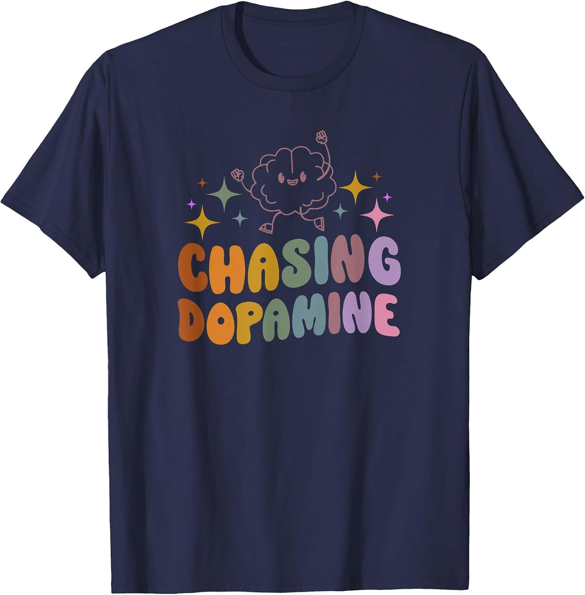 Chasing Dopamine Mental Health Matters Awareness Anxiety T-Shirt - Navy Blue