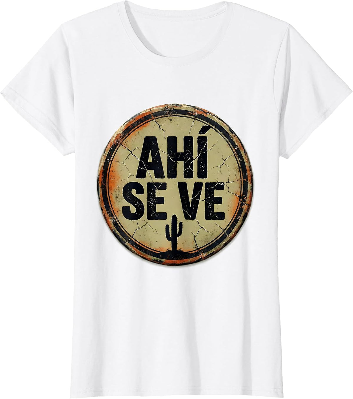 Ahí Se Ve Distressed Mexican Slang Humor Cinco de Mayo T-Shirt - White
