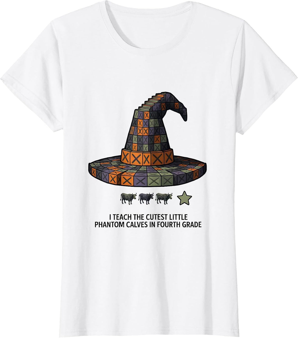 I Teach The Cutest Little Phantom Calves In Fourth Grade T-Shirt - White