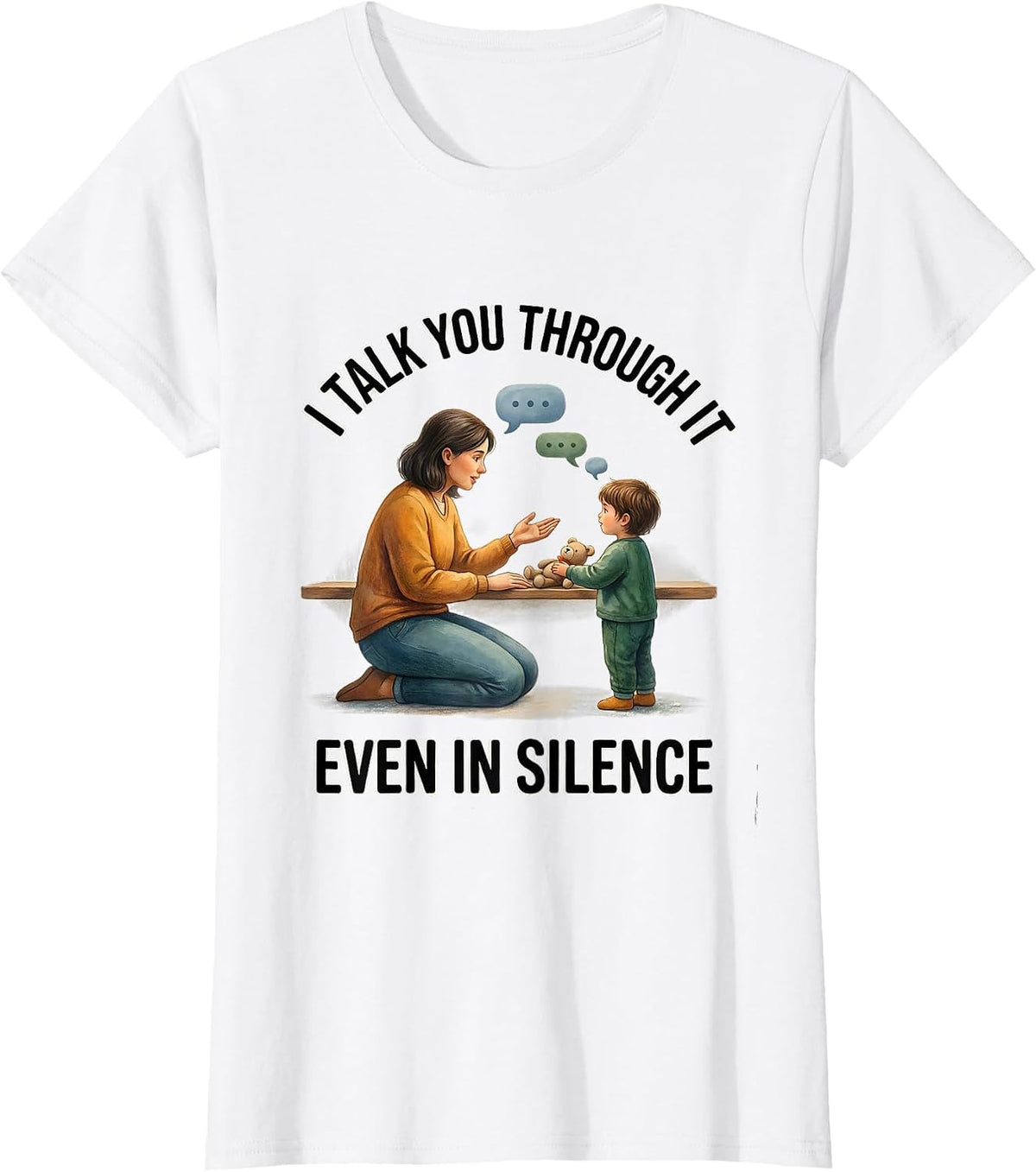 I Talk You Through It Even In Silence Special Education T-Shirt - White